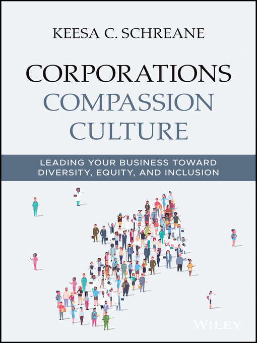 Title details for Corporations Compassion Culture by Keesa C. Schreane - Available